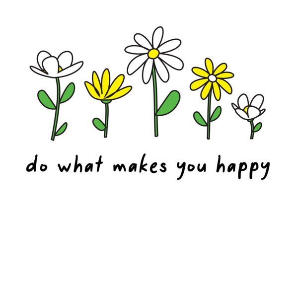 Do what makes you happy Thumbnail