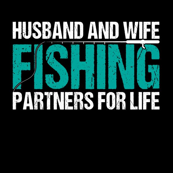 Husband and Wife Fishing Partners For Life Thumbnail
