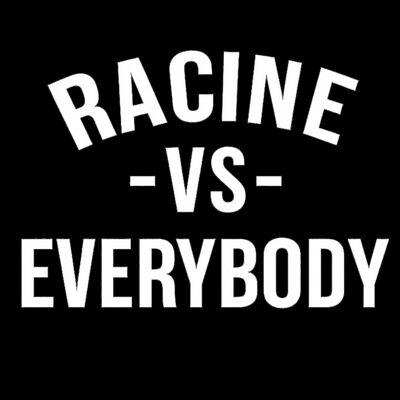 Racine VS Everybody Thumbnail
